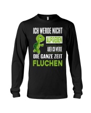 ICH WEDE NICHT AUFGEBEN Long Sleeve Tee front