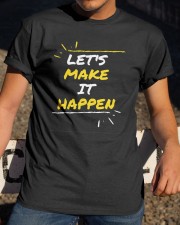 Make it Happen - Success Quote T shirt Classic T-Shirt apparel-classic-tshirt-lifestyle-28