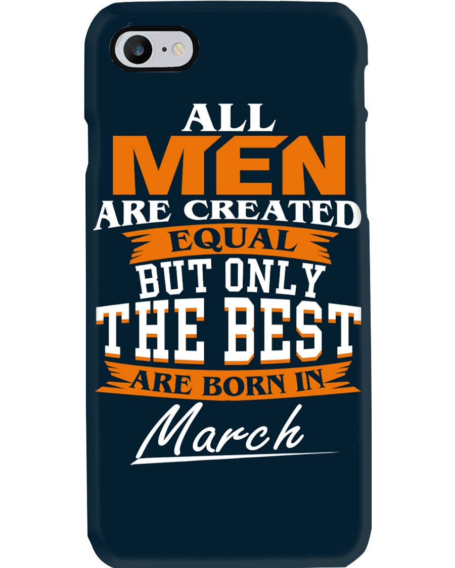 ONLY THE BEST ARE BORN IN MARCH Phone Case