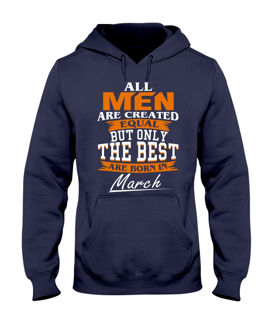 ONLY THE BEST ARE BORN IN MARCH Hooded Sweatshirt