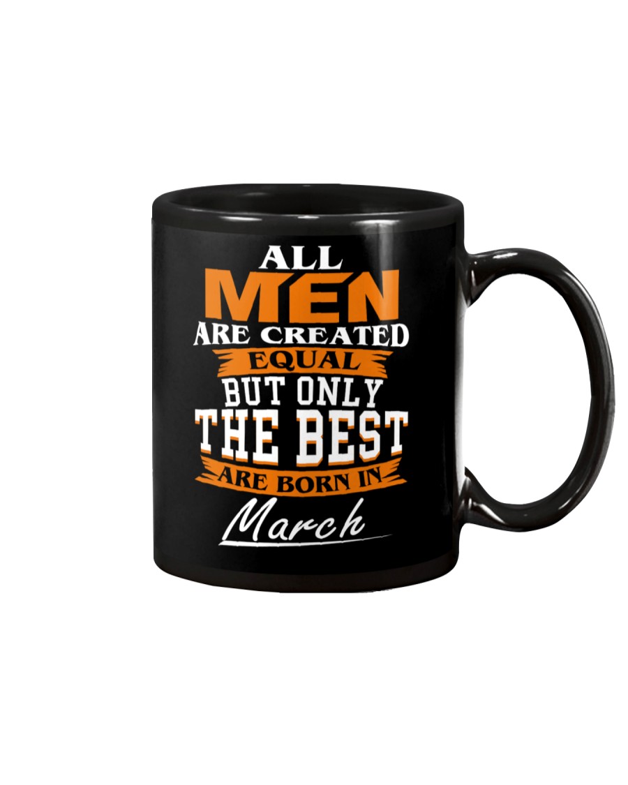 ONLY THE BEST ARE BORN IN MARCH Mug