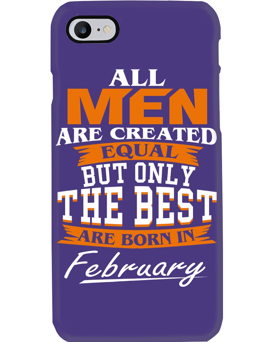 ONLY THE BEST ARE BORN IN FEBRUARY Phone Case