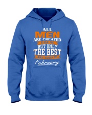 ONLY THE BEST ARE BORN IN FEBRUARY Hooded Sweatshirt front