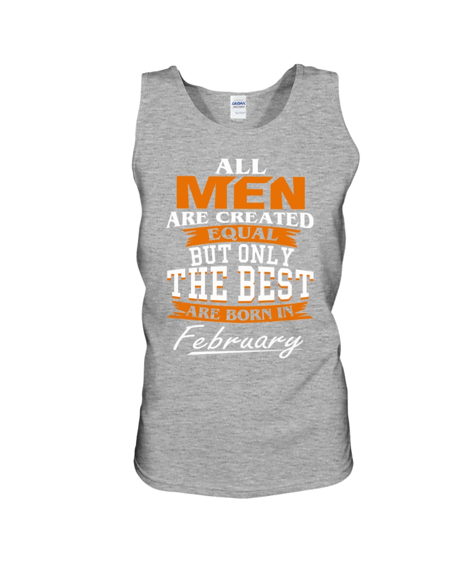 ONLY THE BEST ARE BORN IN FEBRUARY Unisex Tank