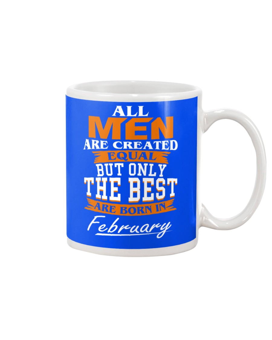 ONLY THE BEST ARE BORN IN FEBRUARY Mug