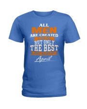 ONLY THE BEST ARE BORN IN APRIL Ladies T-Shirt front
