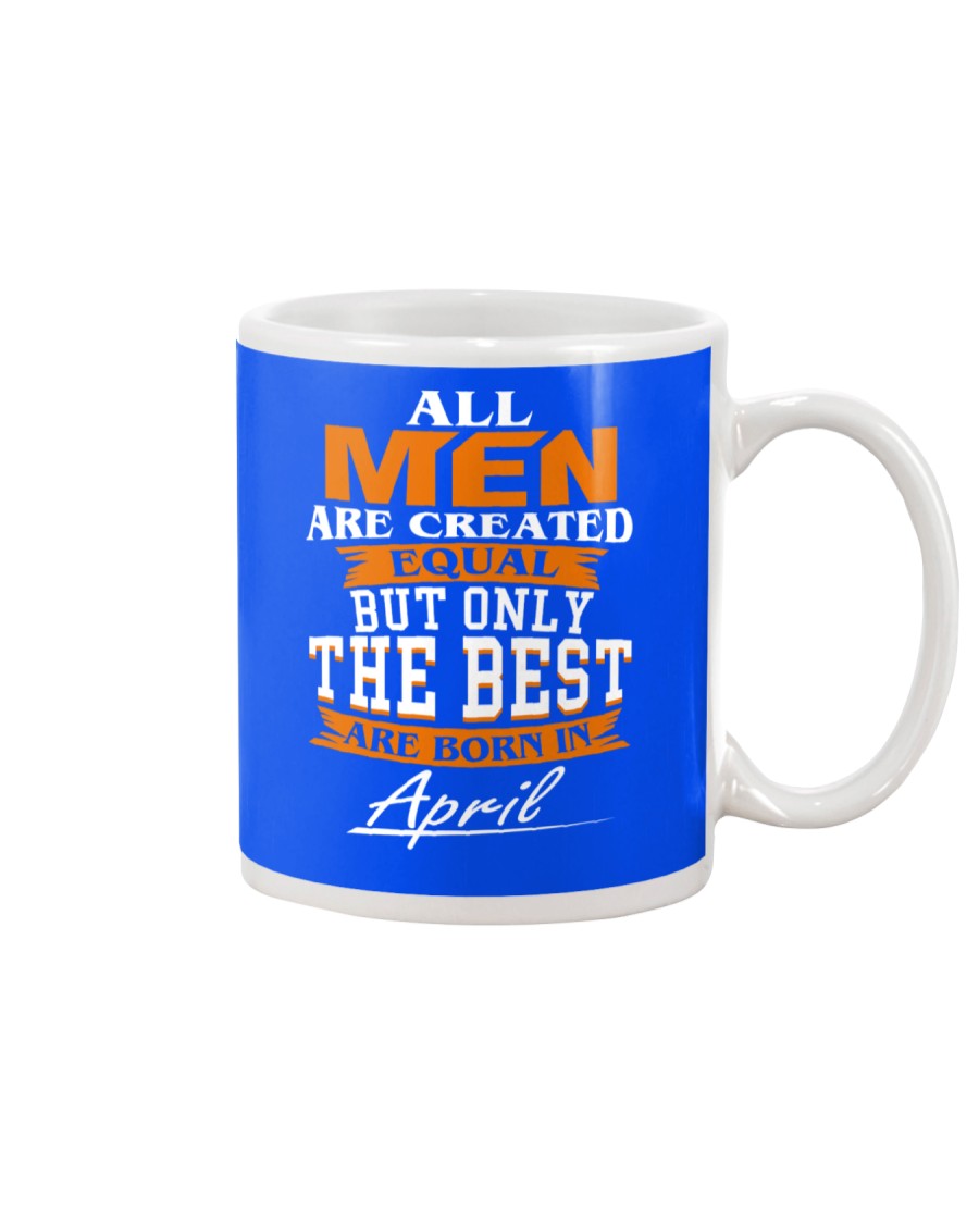 ONLY THE BEST ARE BORN IN APRIL Mug