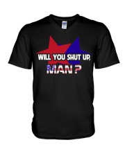 Will You Sh-t Up Man V-Neck T-Shirt thumbnail