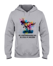 Be A Unicornasaurus Rex In A Field Of Unicorns Hooded Sweatshirt thumbnail