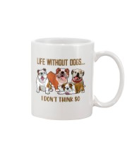 Life Without Bulldogs I Don't Think So Mug front