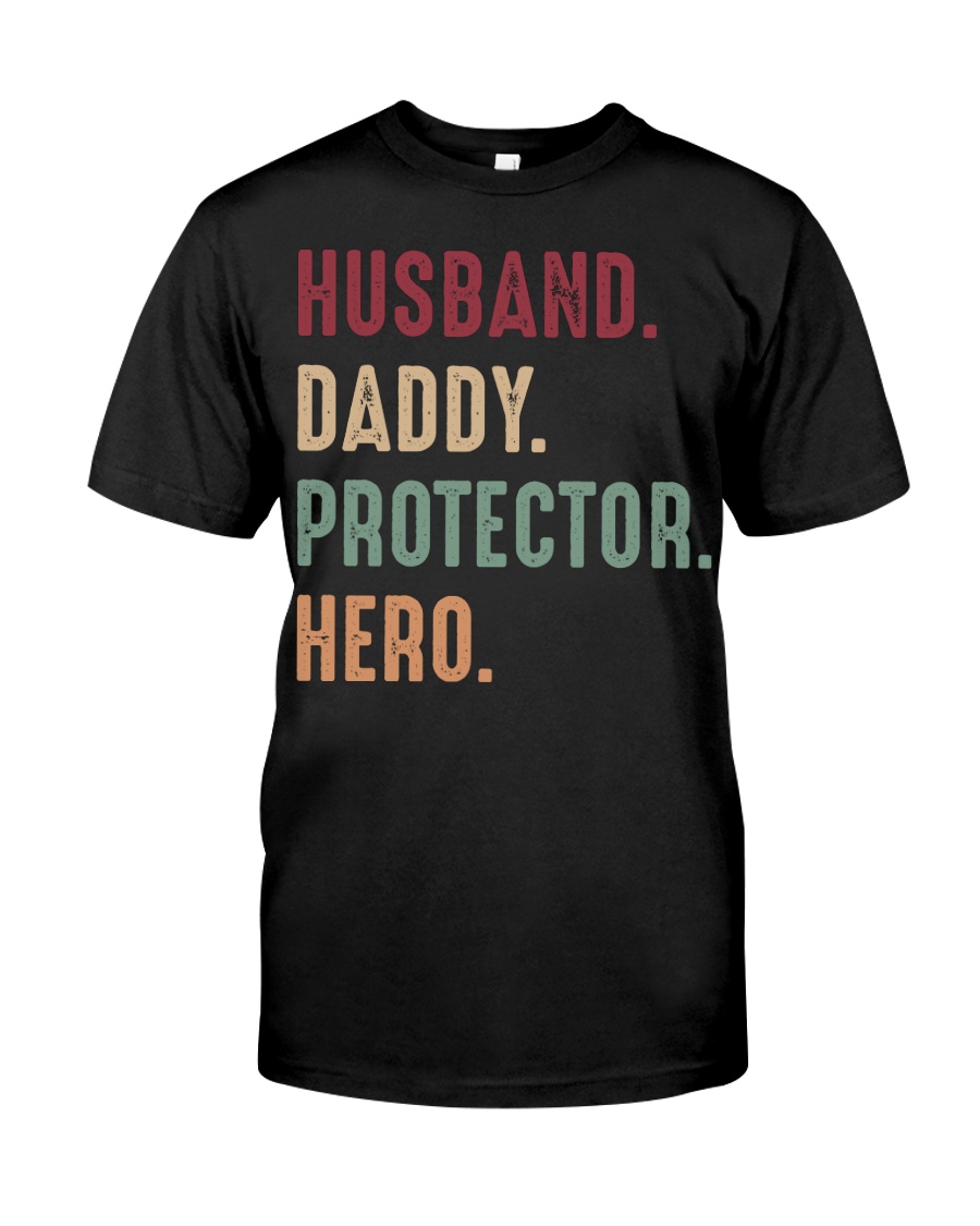 Husband Daddy Protector Hero - 1 DAY LEFT Classic T-Shirt