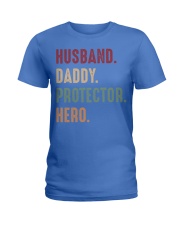 Husband Daddy Protector Hero - 1 DAY LEFT Ladies T-Shirt thumbnail