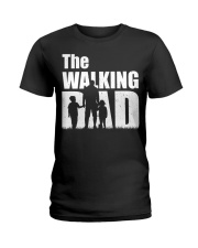 The Walking Dad - 1 DAY LEFT - GET YOU Ladies T-Shirt thumbnail