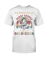 In a world full of Daddy Shark be a Daddycorn Classic T-Shirt tile