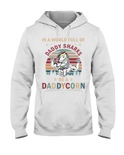 In a world full of Daddy Shark be a Daddycorn Hooded Sweatshirt thumbnail