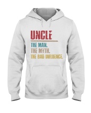 UncleThe man The Myth The Bad Influence 1 DAY LEFT Hooded Sweatshirt thumbnail