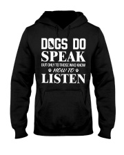 Dogs Do Speak but only to those who know tshirt Hooded Sweatshirt thumbnail