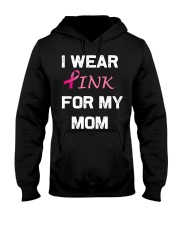 I WEAR PINK FOR MY MOM Hooded Sweatshirt thumbnail