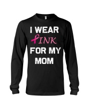 I WEAR PINK FOR MY MOM Long Sleeve Tee thumbnail
