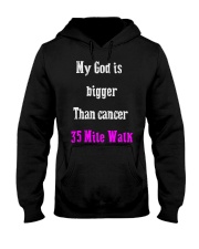 My God is bigger Than cancer 35 3 Mile Walk Hooded Sweatshirt thumbnail