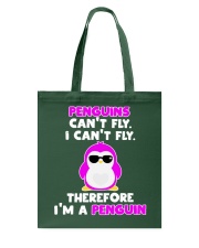 Penguins Can't Fly Therefore I'm A Penguin Tote Bag tile