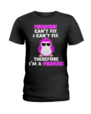 Penguins Can't Fly Therefore I'm A Penguin Ladies T-Shirt tile