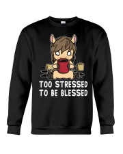 Horse Too Stressed To Be Blessed Crewneck Sweatshirt tile