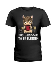 Horse Too Stressed To Be Blessed Ladies T-Shirt tile