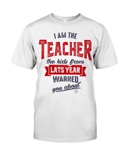 Teacher I Am The Teacher Classic T-Shirt tile
