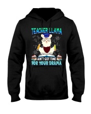 Teacher Llama Ain't Got Time For Your Drama Hooded Sweatshirt front