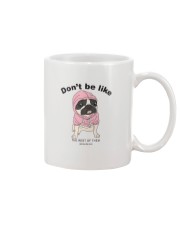 Pug Dog Don't Be Like Mug tile