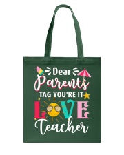 Teacher Dear Parents Tag You're It Love Teacher Tote Bag tile