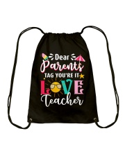 Teacher Dear Parents Tag You're It Love Teacher Drawstring Bag tile