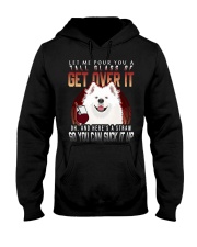 Samoyed Dog Get Over It Hooded Sweatshirt front