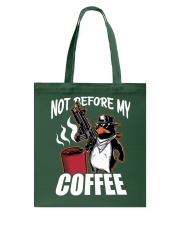 Coffee Not Before My Coffee 1 Tote Bag tile