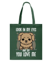 Golden Retriever Dog Look In My Eyes Tote Bag tile