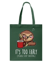 Sloth It's Too Early 1 Tote Bag tile