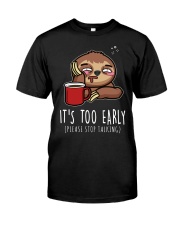 Sloth It's Too Early 1 Classic T-Shirt tile