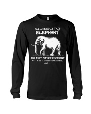 Elephants All I Need Is This Elephant Long Sleeve Tee tile