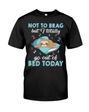 Sloth Totally Got Out Of Bed Today 2 Classic T-Shirt tile