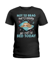 Sloth Totally Got Out Of Bed Today 2 Ladies T-Shirt tile