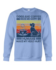 Coffee Dogs And Coffee Make Me Happy Crewneck Sweatshirt tile