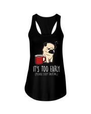 Pug Dog It's Too Early Ladies Flowy Tank tile