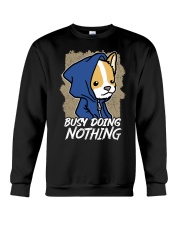 Corgi Dog Busy Doing Nothing Crewneck Sweatshirt tile