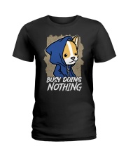 Corgi Dog Busy Doing Nothing Ladies T-Shirt tile