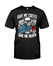 Mechanic Give Me Cofee Or Give Me Death Classic T-Shirt tile