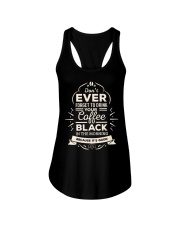 Coffee Drink Your Coffee Black In The Morning Ladies Flowy Tank tile