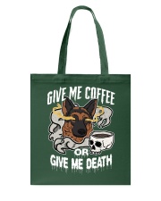 German Shepherd Dog Give Me Coffee Tote Bag tile