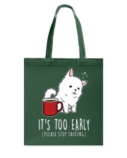Samoyed Dog It's Too Early Tote Bag tile