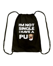 Pug Dog I'm Not Single I Have A Pug Drawstring Bag tile